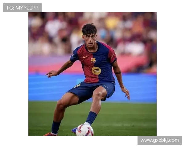 巴萨新星贝尔纳尔与费尔南德斯兄弟崭露头角引领未来希望